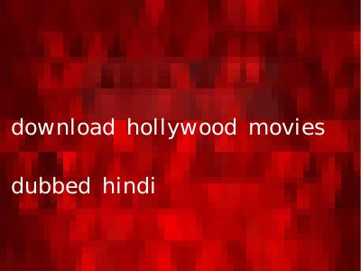 download hollywood movies dubbed hindi
