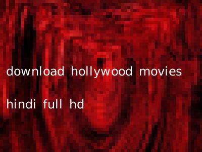 download hollywood movies hindi full hd