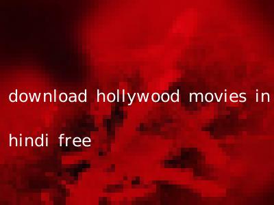 download hollywood movies in hindi free
