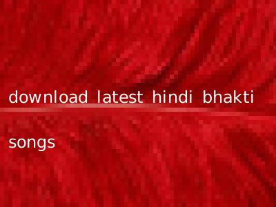 download latest hindi bhakti songs