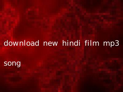 download new hindi film mp3 song
