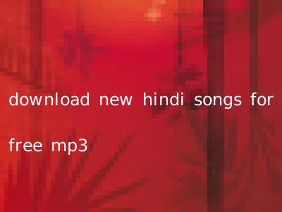 download new hindi songs for free mp3