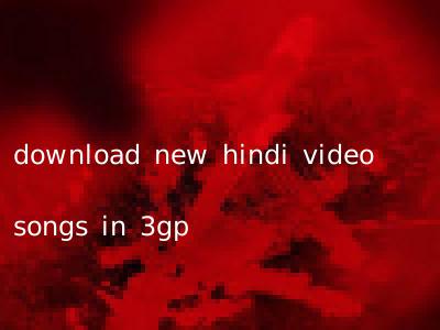 download new hindi video songs in 3gp