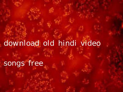 download old hindi video songs free