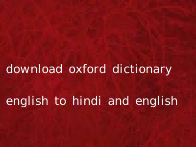 download oxford dictionary english to hindi and english