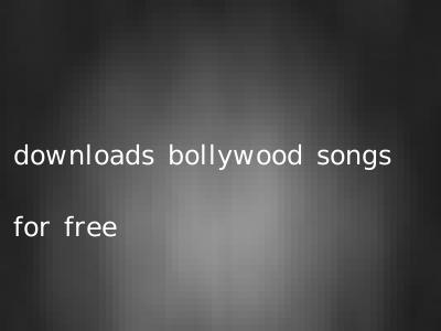 downloads bollywood songs for free