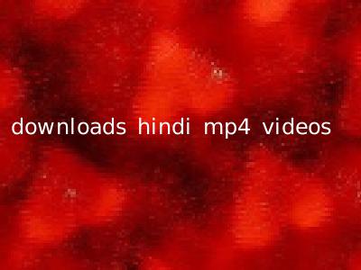 downloads hindi mp4 videos