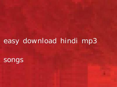 easy download hindi mp3 songs