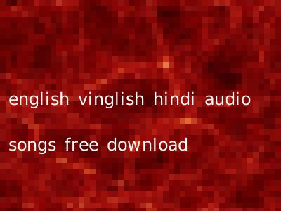 english vinglish hindi audio songs free download