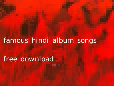 famous hindi album songs free download