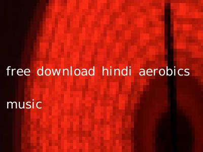 free download hindi aerobics music