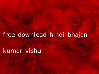 free download hindi bhajan kumar vishu