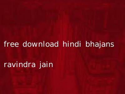 free download hindi bhajans ravindra jain