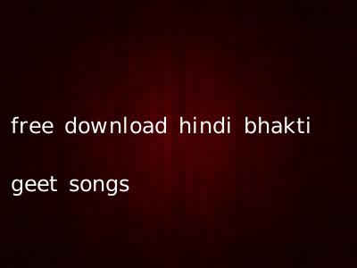 free download hindi bhakti geet songs