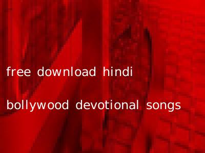 free download hindi bollywood devotional songs
