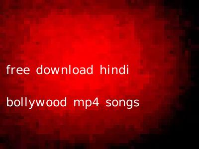 free download hindi bollywood mp4 songs