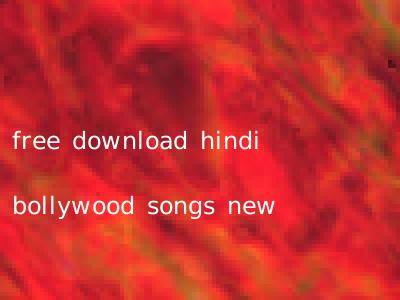 free download hindi bollywood songs new