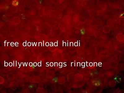 free download hindi bollywood songs ringtone
