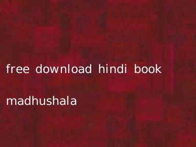 free download hindi book madhushala