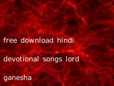 free download hindi devotional songs lord ganesha
