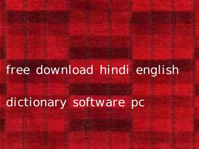 free download hindi english dictionary software pc