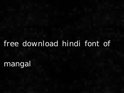 free download hindi font of mangal