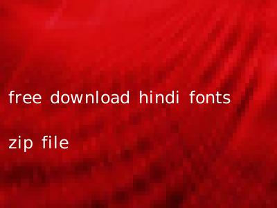 free download hindi fonts zip file