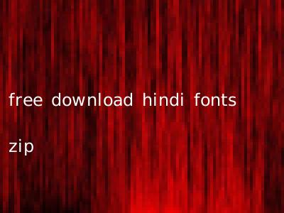 free download hindi fonts zip