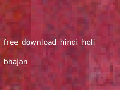 free download hindi holi bhajan