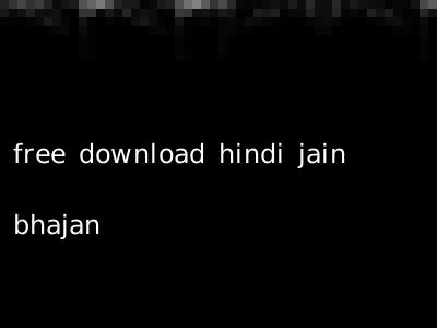free download hindi jain bhajan