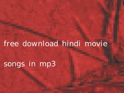 free download hindi movie songs in mp3