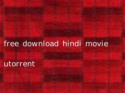 free download hindi movie utorrent