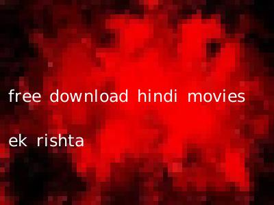 free download hindi movies ek rishta