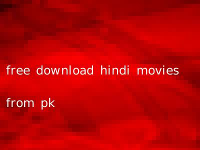 free download hindi movies from pk