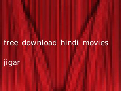 free download hindi movies jigar