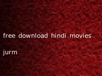 free download hindi movies jurm