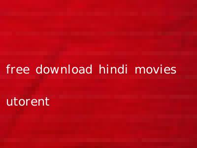 free download hindi movies utorent