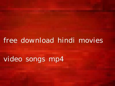 free download hindi movies video songs mp4