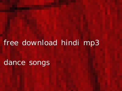 free download hindi mp3 dance songs
