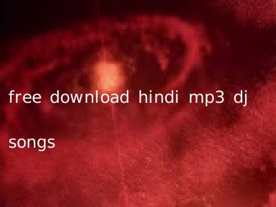 free download hindi mp3 dj songs