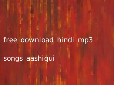 free download hindi mp3 songs aashiqui