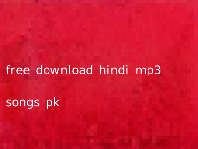 free download hindi mp3 songs pk