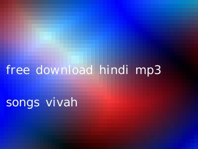free download hindi mp3 songs vivah