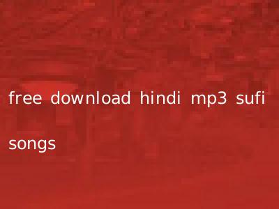 free download hindi mp3 sufi songs