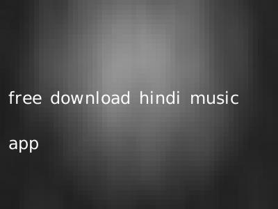 free download hindi music app