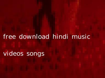 free download hindi music videos songs