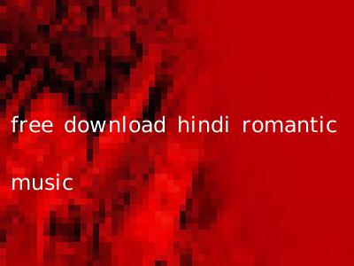 free download hindi romantic music