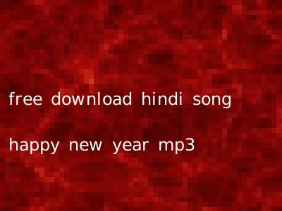 free download hindi song happy new year mp3