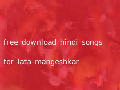 free download hindi songs for lata mangeshkar