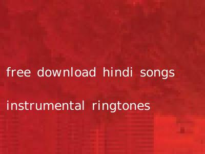 free download hindi songs instrumental ringtones